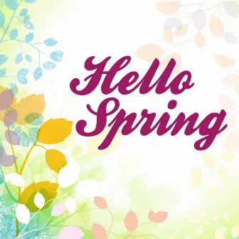 Hello Spring by Tonia and The Beat