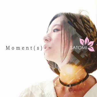 Moment (s) by Satomi