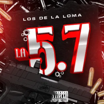 La 5.7 by Los de la Loma