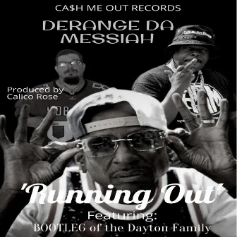 Running Out by Derange Da Messiah