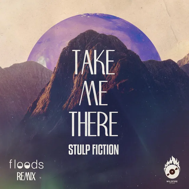 Take Me There (Floods Remix)