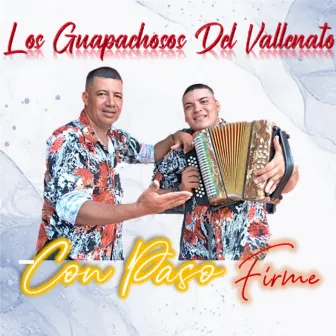 Con Paso Firme by Los Guapachosos Del Vallenato