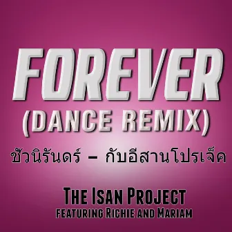 Forever - Dance Remix (Radio Edit) Ft. Richie and Mariam by The Isan Project