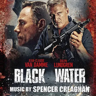 Black Water (Original Soundtrack Album) by Spencer Creaghan