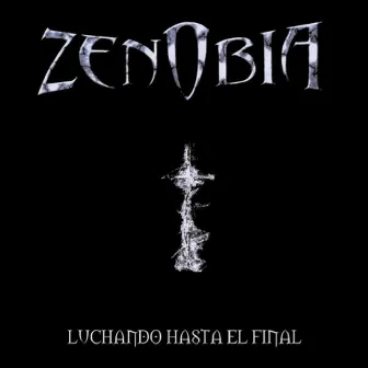 Luchando Hasta El Final by Zenobia