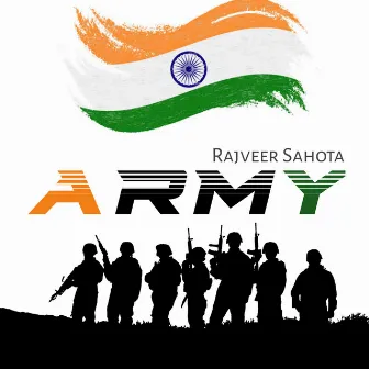 Army by Rajveer Sahota