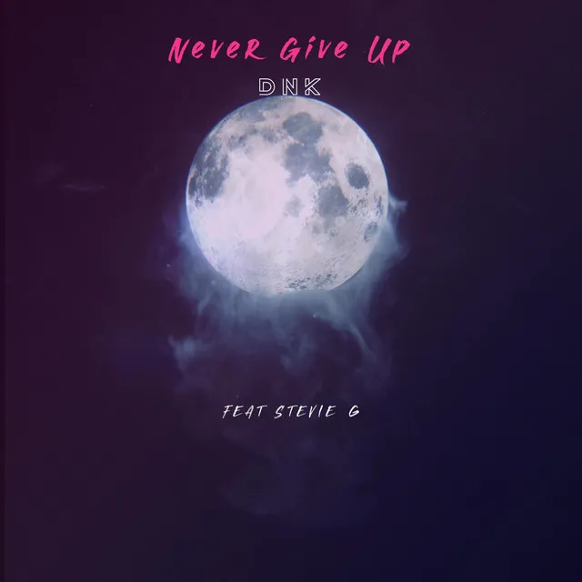 Never Give Up