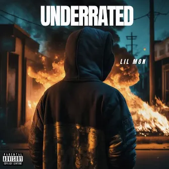 UNDERRATED by Lil Mon