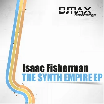 The Synth Empire EP by Isaac Fisherman