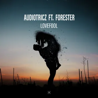 Lovefool (feat. Forester) by Audiotricz