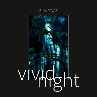 Vivid Night by RINA PAVAR