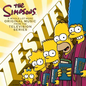 Testify (A Whole Lot More Original Music from the Television Series) by The Simpsons