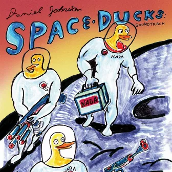 Space Ducks by Daniel Johnston