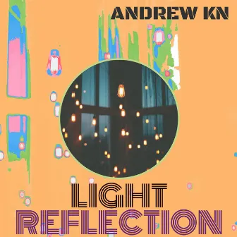 Light Reflection by Andrew kn