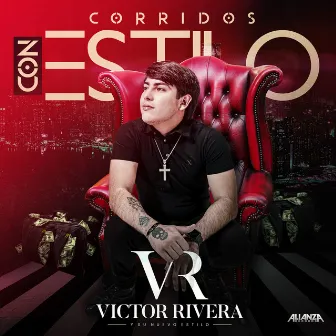 Corridos Con Estilo by Victor Rivera Y Su Nuevo Estilo