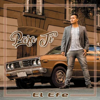 Para Ti by El Efe