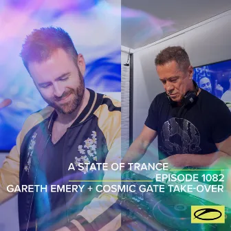 ASOT 1082 - A State Of Trance Episode 1082 (Gareth Emery + Cosmic Gate Take-over) by 