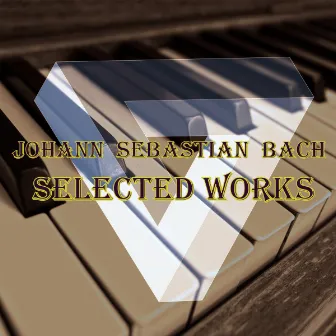 Johann Sebastian Bach - Selected Works by Digital Classic