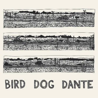 Bird Dog Dante by John Parish