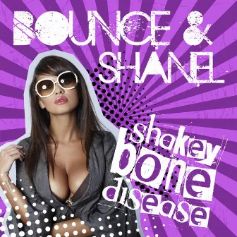 Shakey Bone Disease by Shanel