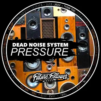 Pressure by Dead Noise System