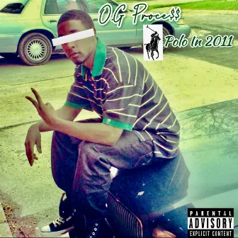 Polo In 2011 by O.G Proce$$