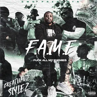 F.A.M.E by Greatwhite Stylez