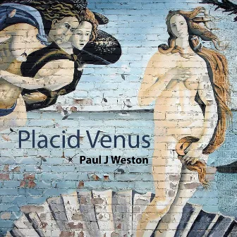 Placid Venus by Paul J Weston