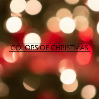 Colors of Christmas by Joseph Petty