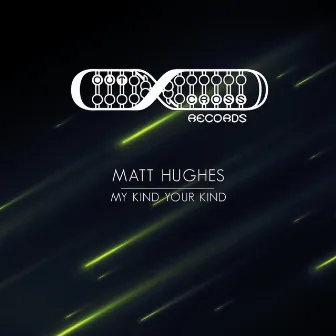 My Kind Your Kind by Matt Hughes