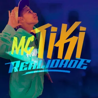 Realidade by MC Tiki