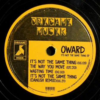 It's not the same thing by Oward