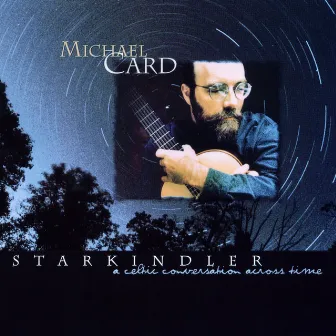 Starkindler by Michael Card