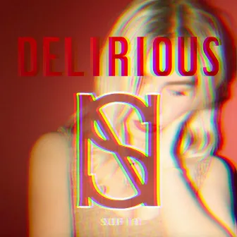 Delirious by Sofia