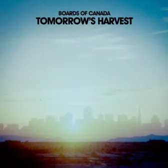 Tomorrow's Harvest by Boards of Canada