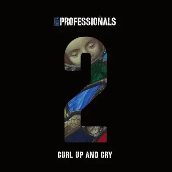 Ep2 Curl up and cry by The Professionals