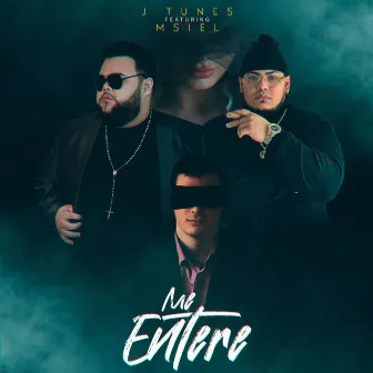 Me Entere by J Tunes