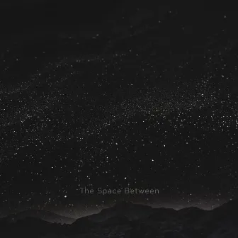 The Space Between by Data Rebel