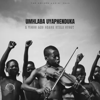 Umhlaba Uyaphenduka by Shaba Stele