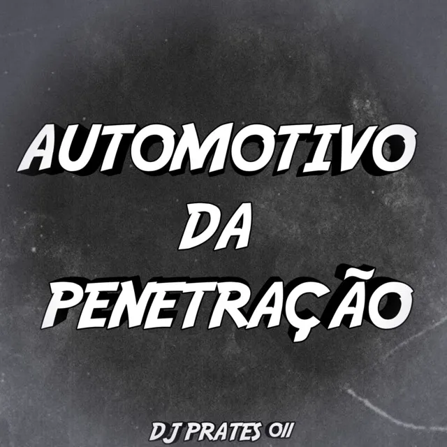 AUTOMOTIVO DA PENETRAÇÃO