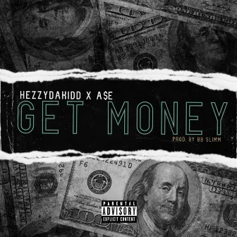 Get Money by Hezzydakidd