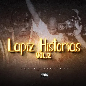 LAPIZ HISTORIAS, Vol. 2 by Lapiz Conciente