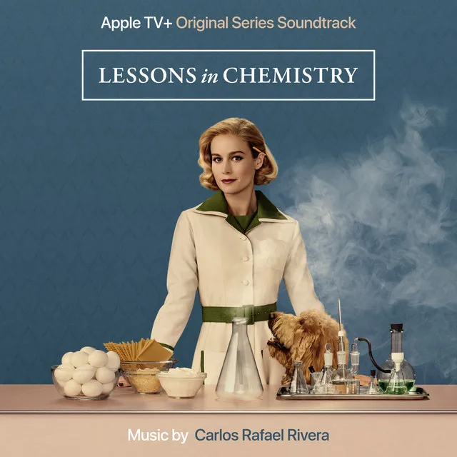 Lessons In Chemistry: Season 1 (Apple Original Series Soundtrack)