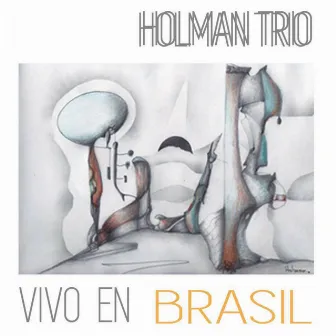 Vivo en Brasil by Holman Trio