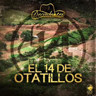 El 14 De Otatillos ( En Vivo) by Decadentes De Culiacán