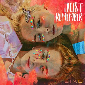 Just Remember by Eixo