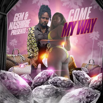 Come my way by GEM