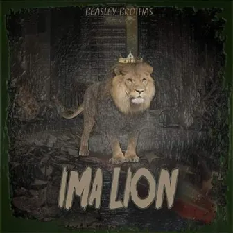 Ima Lion by Beasley Brothas