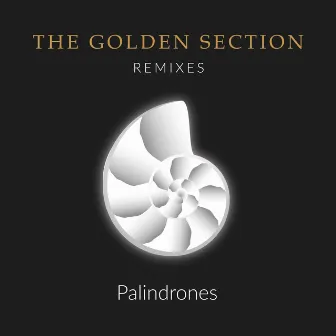 The Golden Section (Remixes) by Palindrones