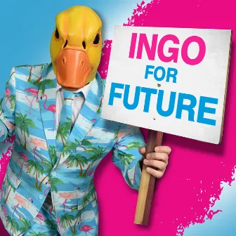 Ingo For Future by Ingo ohne Flamingo